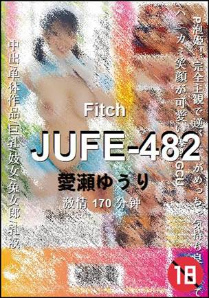 JUFE-482